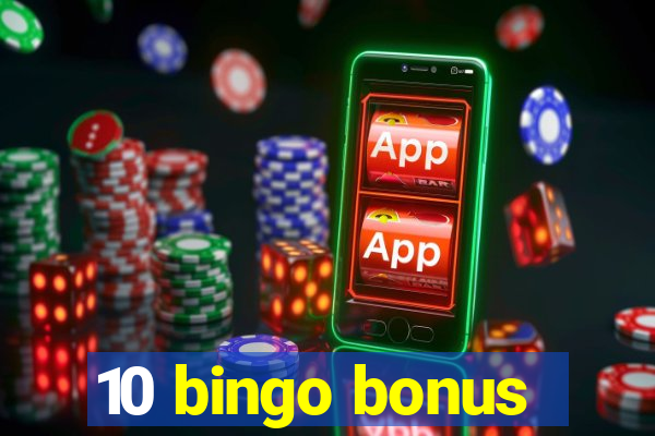 10 bingo bonus