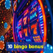 10 bingo bonus