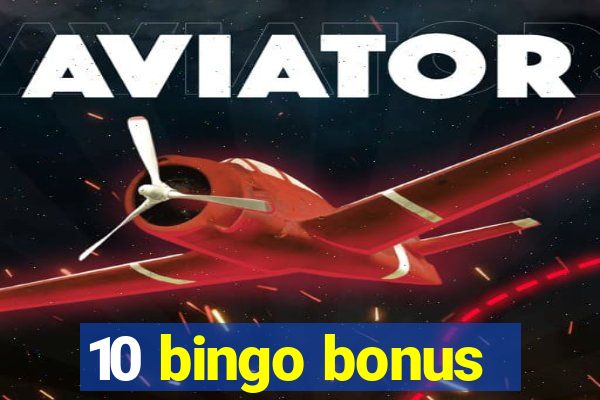 10 bingo bonus