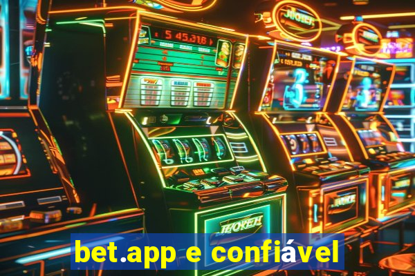 bet.app e confiável