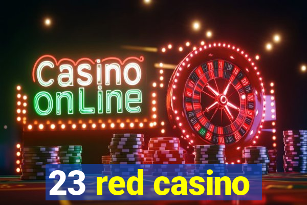 23 red casino