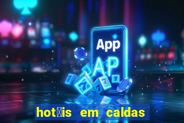 hot茅is em caldas do jorro