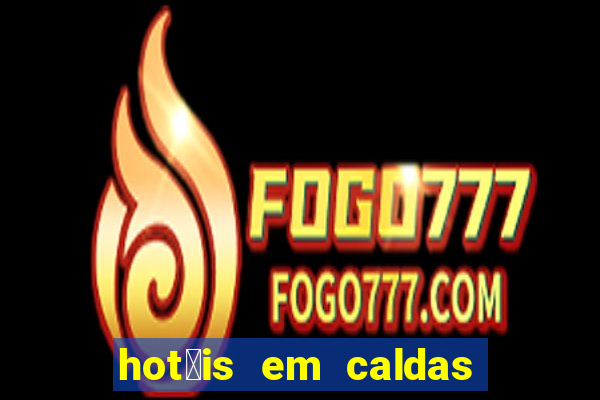 hot茅is em caldas do jorro