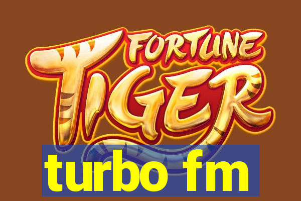 turbo fm