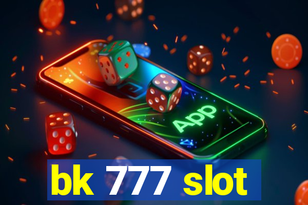 bk 777 slot