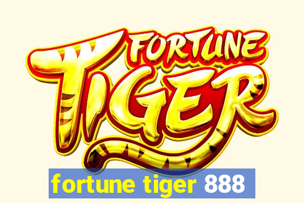 fortune tiger 888