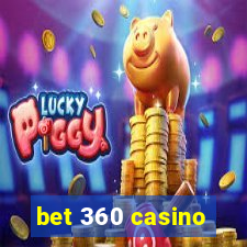 bet 360 casino