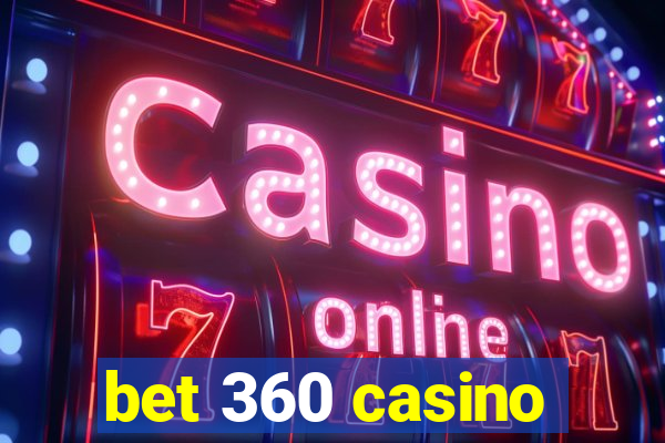 bet 360 casino