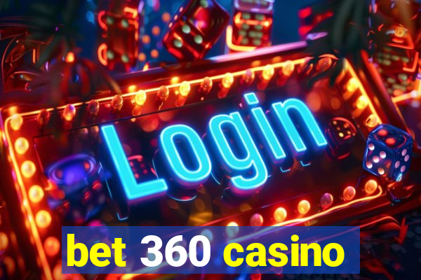 bet 360 casino