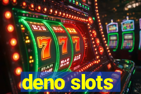 deno slots