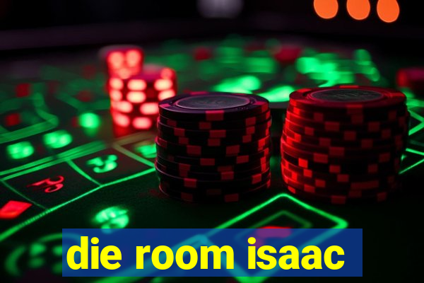 die room isaac