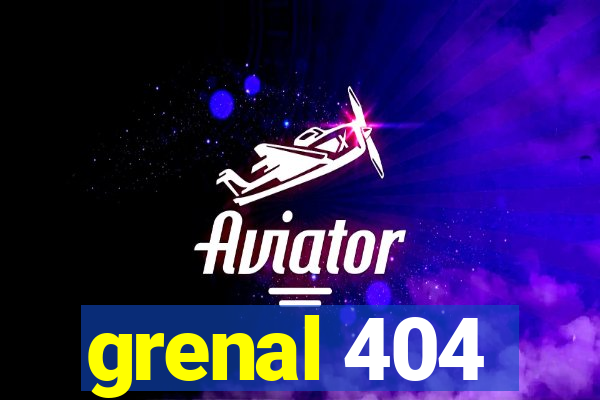 grenal 404