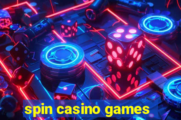 spin casino games