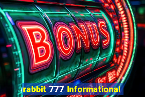 rabbit 777 Informational