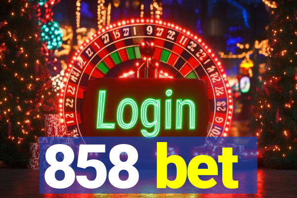 858 bet