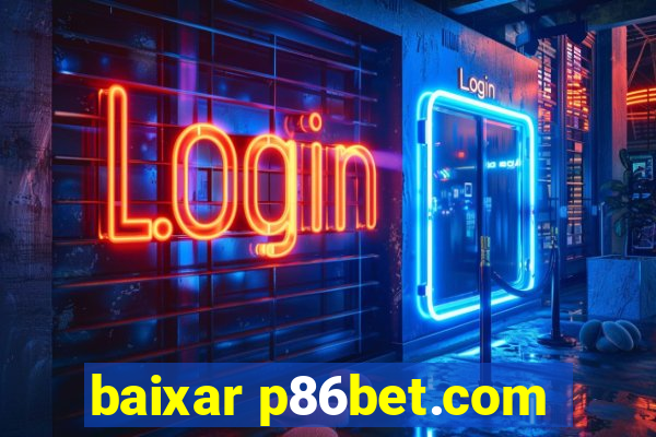 baixar p86bet.com