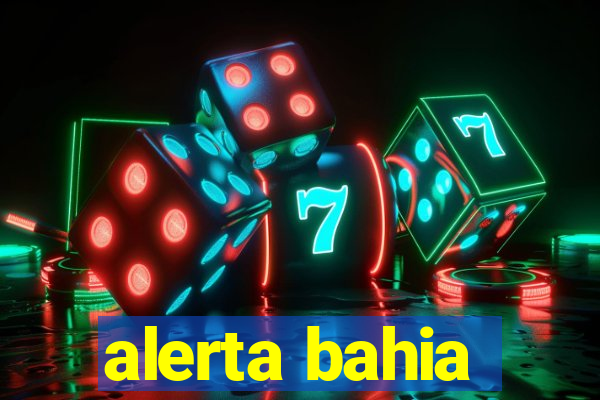 alerta bahia