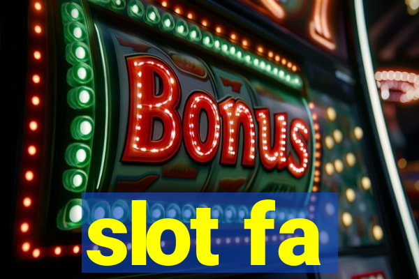 slot fa