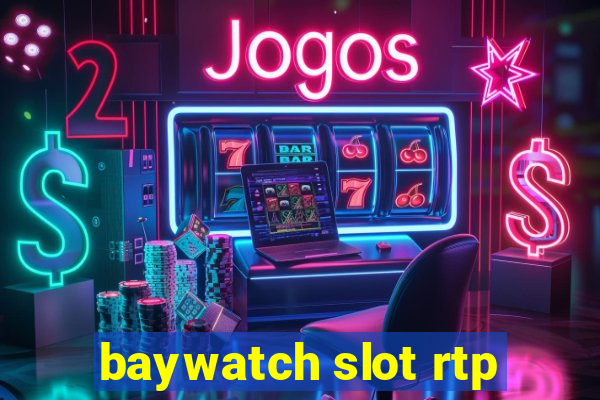 baywatch slot rtp