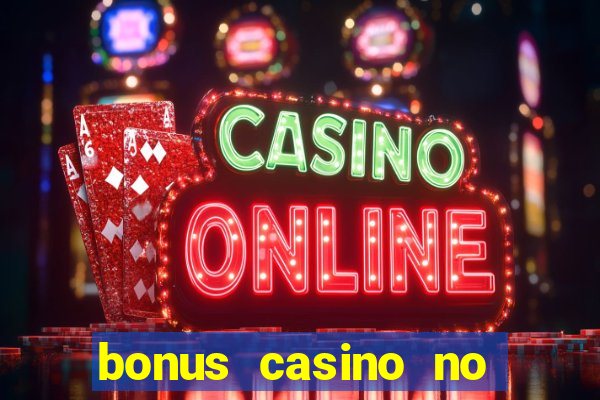 bonus casino no deposit 2024