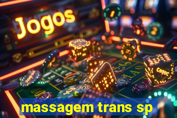 massagem trans sp