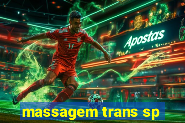 massagem trans sp