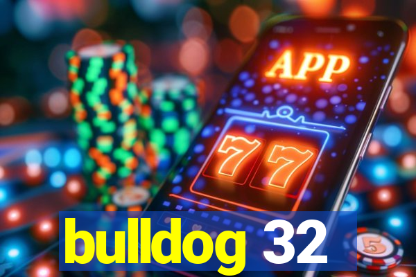 bulldog 32