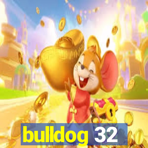 bulldog 32