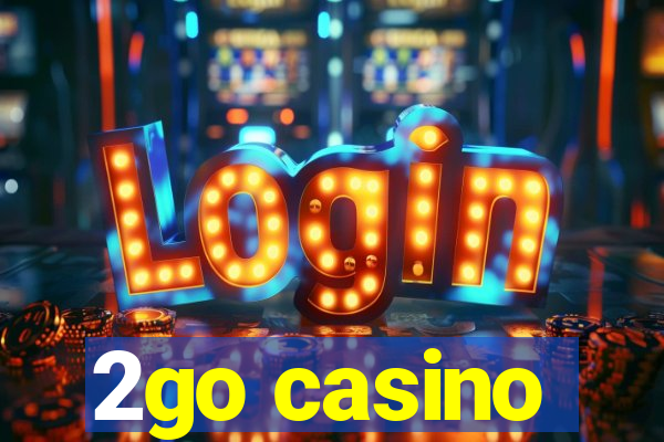 2go casino