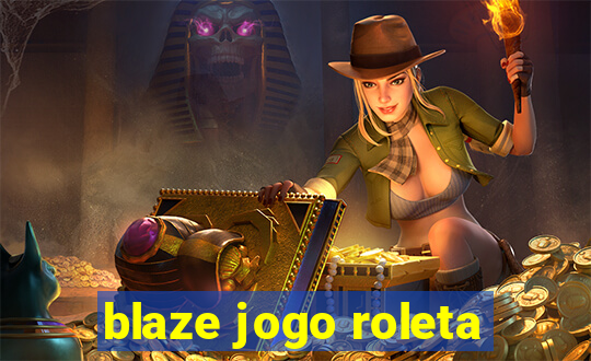 blaze jogo roleta