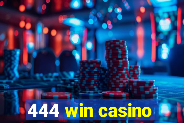 444 win casino