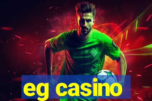 eg casino