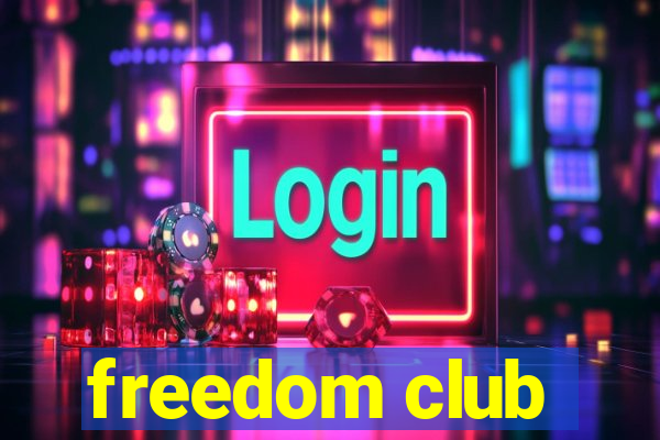 freedom club