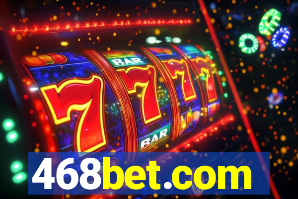 468bet.com