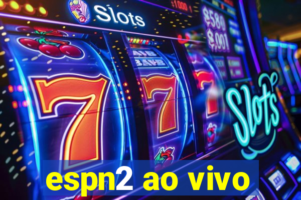 espn2 ao vivo