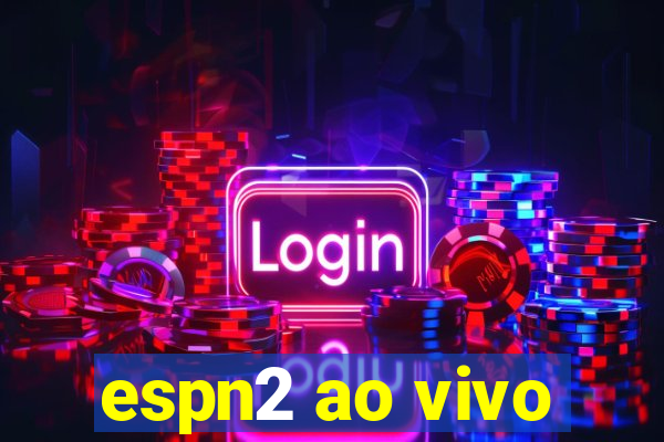 espn2 ao vivo