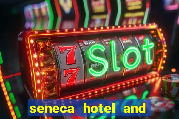 seneca hotel and casino niagara falls new york