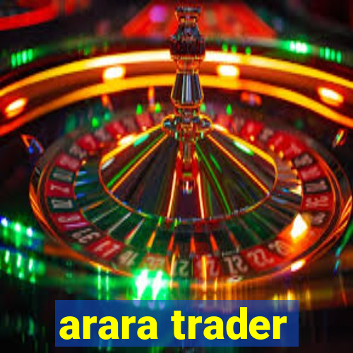 arara trader