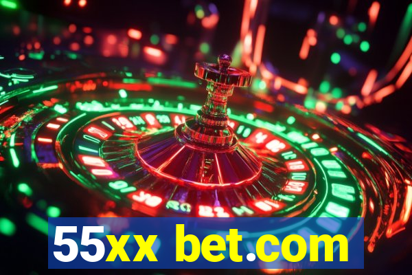 55xx bet.com