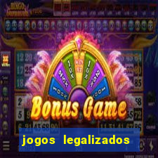 jogos legalizados no brasil