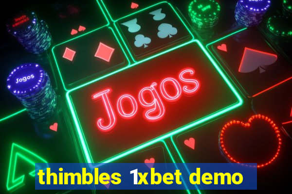 thimbles 1xbet demo