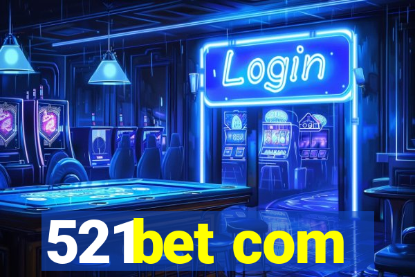 521bet com