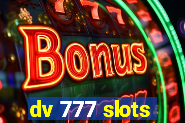 dv 777 slots