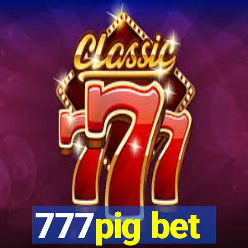 777pig bet