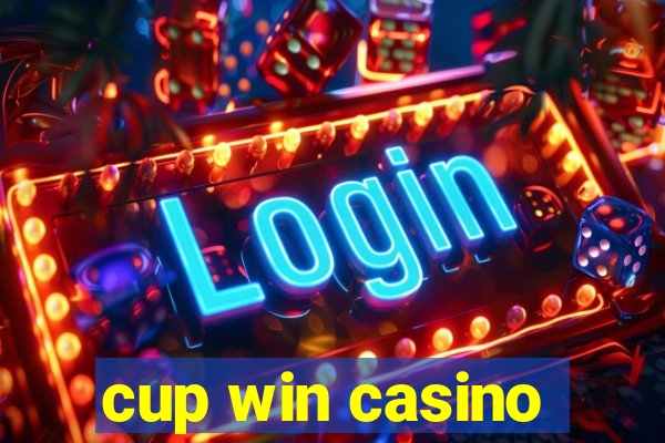 cup win casino