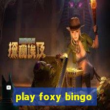 play foxy bingo