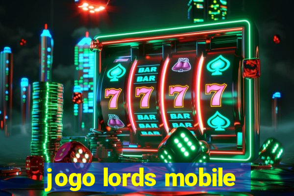 jogo lords mobile