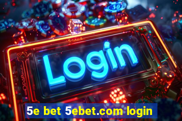 5e bet 5ebet.com login