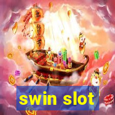 swin slot