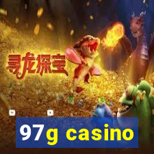 97g casino